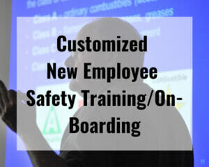 Customized New Employee Safety Training On-Boarding