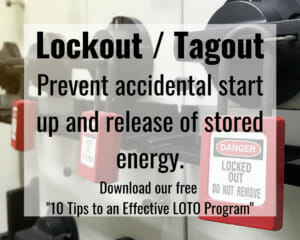 Lockout Tagout. Prevent accidental release of stored energy.
